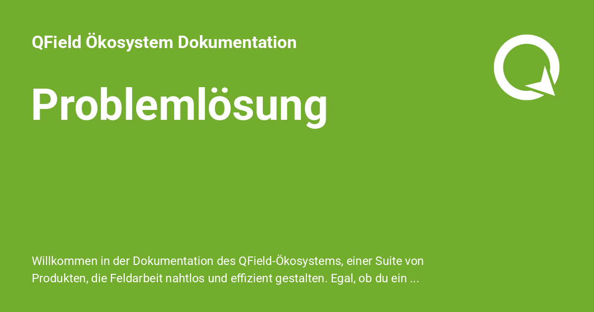 Problemlösung - QField Ökosystem Dokumentation