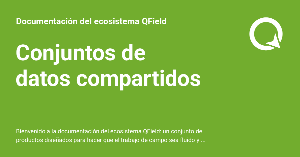 Conjuntos de datos compartidos - Documentación del ecosistema QField