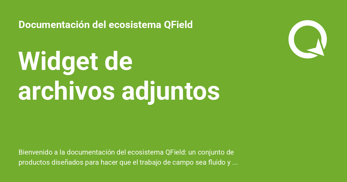 Widget de archivos adjuntos - Documentación del ecosistema QField