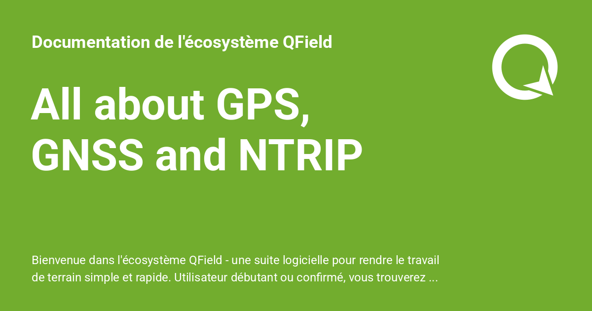 All about GPS, GNSS and NTRIP - Documentation de l'écosystème QField