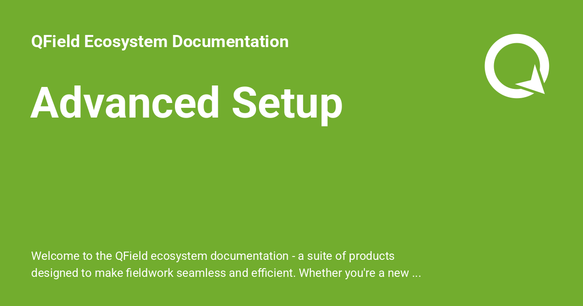 Advanced Setup - QField Ecosystem Documentation