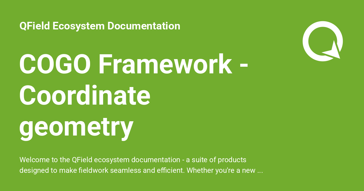 COGO Framework - Coordinate geometry - QField Ecosystem Documentation
