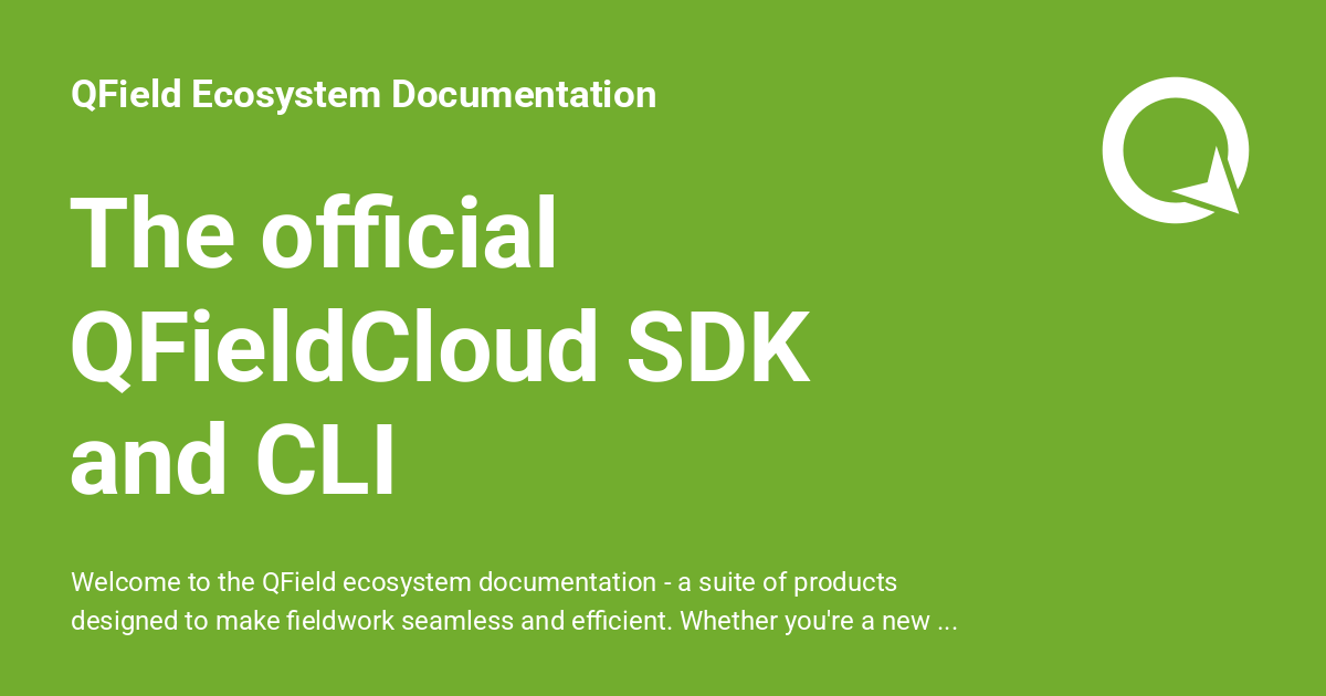 The official QFieldCloud SDK and CLI - QField Ecosystem Documentation